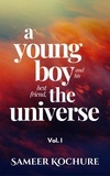  Sameer Kochure - A Young Boy And His Best Friend, The Universe. Vol. I - Mental Health &amp; Happiness Fiction-verse, #1.