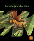 Gérard Moncomble - Aux 4 vents CP   Le mangeur d'arbres - Aux 4 vents CP  Le mangeur d'arbres.