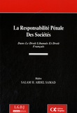 Salam H. Abdel Samad - La responsabilité pénale des sociétés dans le droit libanais et le droit français.