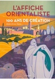 Abderrahman Slaoui - L'Affiche orientaliste - 100 ans de création.