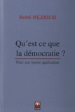 Mehdi Mejdoubi - Qu'est-ce que la démocratie ? - Pour une bonne application.