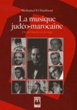 Mohamed El Haddaoui - La musique judéo-marocaine - Un patrimoine en partage.