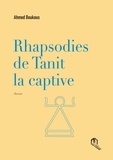Ahmed Boukous - Rhapsodies de Tanit la captive.