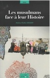Abdou Filali-Ansary - Les musulmans face à leur Histoire.