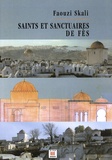Faouzi Skali - Saints et sanctuaires de Fès.
