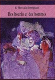 El Mostafa Bouignane - Des houris et des hommes.