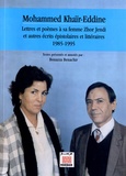 Bouazza Benachir - Mohammed Khaïr-Eddine - Lettres et poèmes à sa femme Zhor Jendi et autres écrits épistolaires et littéraires 1985-1995.