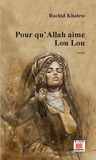 Rachid Khaless - Pour qu'Allah aime Lou Lou.