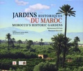 Mohammed El Faïz et Hammad Berrada - Jardins historiques du Maroc - Edition français-anglais-arabe.