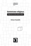 Hicham Houdaifa - Extrémisme religieux, plongée dans les milieux radicaux du Maroc.