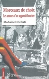 Mohamed Nedali - Morceaux de choix - Les amours d'un apprenti boucher.