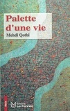 Mehdi Qotbi - Palette d'une vie.