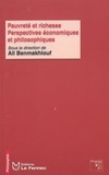 Ali Benmakhlouf - Pauvreté et richesse - Perspectives économiques et philosophiques.