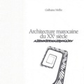 Gislhaine Meffre - Architecture marocaine du XXe siècle - Edmond Brion et Auguste Cadet.