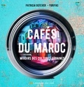 Patricia Defever - Cafés du Maroc - Miroirs des cultures urbaines.