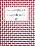 Ali Benmakhlouf - C'est de l'art (Essais).