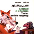 Jean Greisch - Le renard et le hérisson - Edition français-anglais-arabe.