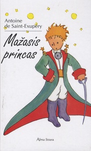 Antoine de Saint-Exupéry - Mazasis princas (Le Petit Prince) - Edition en lituanien.