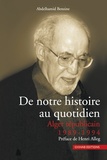 Abdelhamid Benzine - De notre histoire au quotidien - Alger républicain 1989-1994.