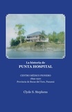  Clyde S. Stephens - La historia de Punta Hospital.