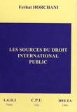 Ferhat Horchani - Les sources du droit international public.