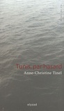 Anne-Christine Tinel - Tunis, par hasard.