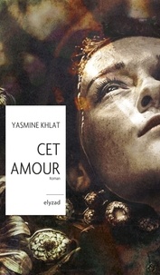 Yasmine Khlat - Cet amour.