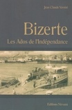 Jean-Claude Versini - Bizerte : les ados de l'indépendance.