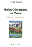 Elkbir Saaidi - Guide géologique du Maroc - Grands itinéraires.