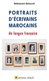 Belkassem Belouchi - Portraits d'écrivains marocains de langue française.