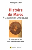 Khadija Hamid - Histoire du Maroc à la lumière de l'archéologie - A la recherche de mon identité marocaine.
