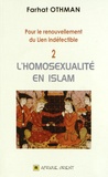Farhat Othman - Pour le renouvellement du Lien indéfectible - Tome 2, L'homosexualité en islam.