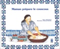 Nelly Chaoui et Marianne Barcilon - Maman Prepare Le Couscous.