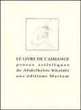 Abdelkébir Khatibi - Le Livre De L'Aimance.
