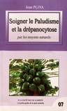 Jean Pliya - Soigner le paludisme et la drépanocytose par les moyens naturels.