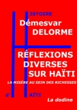 Démesvar Delorme - Réflexions diverses sur Haïti - La misère au sein des richesses.