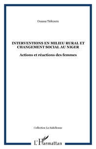 Ouassa Tiékoura - Interventions en milieu rural et changement social au Niger - Actions et réactions des femmes.