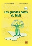 Alpha-Oumar Konaré - Les grandes dates du Mali - Des origines à la fin de la IIe République.