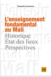 Mamadou Soumare - L'enseignement fondamental au Mali - Historique, état des lieux, perspectives.