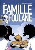 Norédine Allam - La famille Foulane Tome 3 : La cabane patisserie.