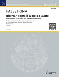 Giovanni pierluigi da Palestrina - Edition Schott  : Ricercari - sopra li tuoni a quattro. keyboard instrument or various instruments. Partition..