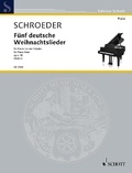 Hermann Schroeder - Edition Schott  : Five German Christmas songs - op. 18. piano (4 hands)..