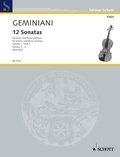 Francesco Geminiani - Edition Schott  : 12 Sonaten - Nos. 1-3. op. 1. violin and basso continuo (harpsichord, piano); cello ad libitum..