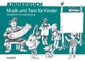 Barbara Haselbach - Musik und Tanz für Kinder - Grundausbildung  : Musik und Tanz für Kinder - Musikalische Grundausbildung für Kinder im Grundschulalter.