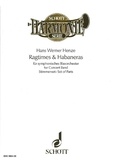 Hans werner Henze - Ragtimes & Habaneras - Einrichtung für symphonisches Blasorchester von Marcel Wengler. wind band. Jeu de parties..