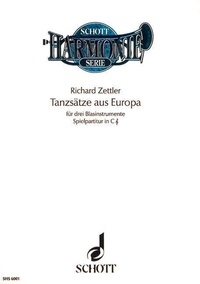 Richard Zettler - Dance Movements from Europe - 3 wind instruments. Partition d'exécution..