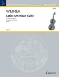 Stanley Weiner - Edition Schott  : Latin-American-Suite - Reprint. violin and piano..