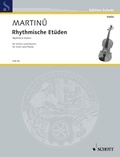 Bohuslav Martinů - Edition Schott  : Études rythmiques - H 202 (recte 216/217). violin (and piano)..