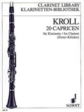 Karl Kroll - Edition Schott  : 20 Caprices - clarinet..