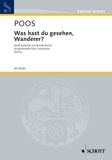 Heinrich Poos - Edition Schott  : Was hast du gesehen, Wanderer? - 12 Poèmes de Bertolt Brecht. mixed choir (SATB) and piano. Partition..
